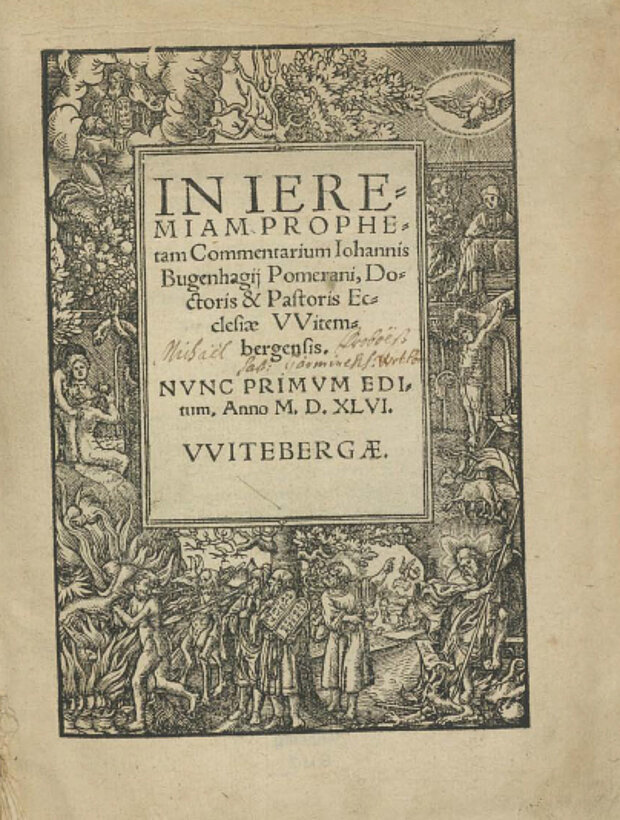 JOHANNES BUGENHAGEN: IN IEREMIAM PROPHETAM COMMENTARIUM… Witebergae 1546